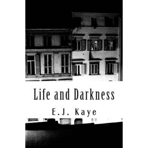 Life and Darkness Paperback, Createspace Independent Publishing Platform