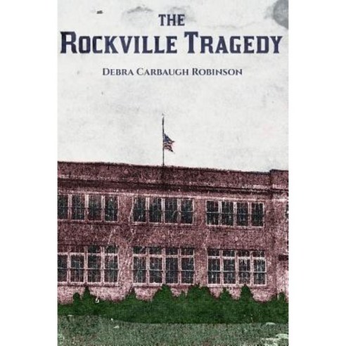 The Rockville Tragedy Paperback, Createspace Independent Publishing Platform