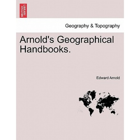 Arnold''s Geographical Handbooks. Book VII. Paperback, British Library, Historical Print Editions