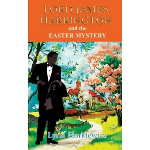 Lord James Harrington and the Easter Mystery Paperback, Createspace Independent Publishing Platform
