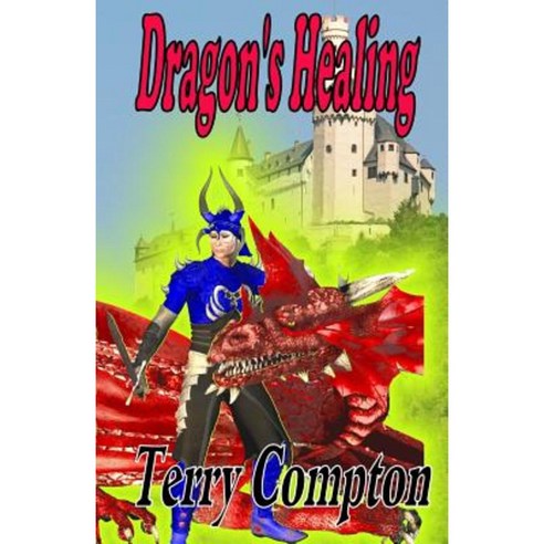 Dragon''s Healing Paperback, Createspace Independent Publishing Platform