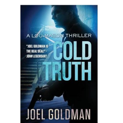 Cold Truth: Lou Mason Thriller Series Paperback, Createspace Independent Publishing Platform