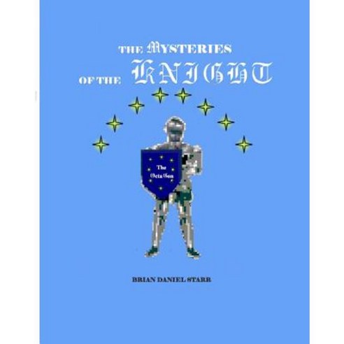 The Mysteries of the Knight Paperback, Createspace Independent Publishing Platform