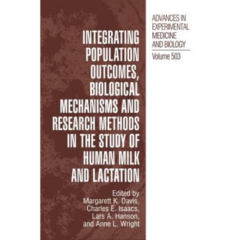 Integrating Population Outcomes Biological Mechanisms and Research Methods in the Study of Human Milk and Lactation Hardcover, Springer