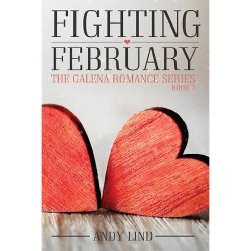 Fighting February Paperback, Createspace Independent Publishing Platform
