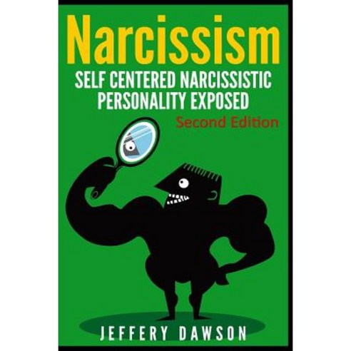 Narcissism: Self Centered Narcissistic Personality Exposed Paperback ...