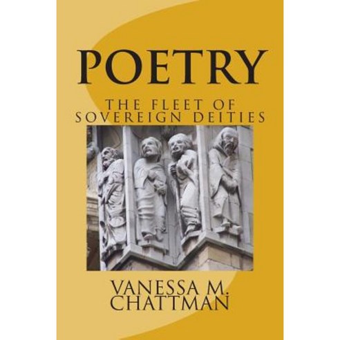 Poetry: The Fleet of Sovereign Deities Paperback, Createspace Independent Publishing Platform