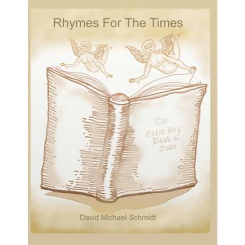 Rhymes for the Times: Clever Rhymes Both Cynical and Poignant Paperback, Createspace Independent Publishing Platform
