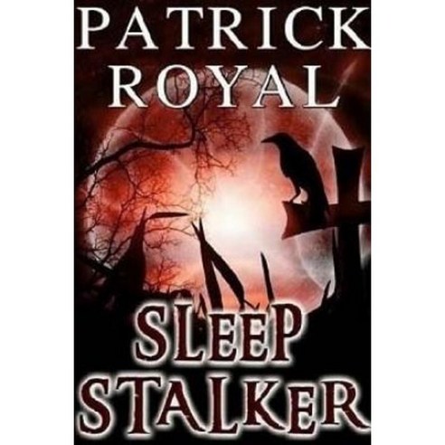 Sleep Stalker: Sleep Stalker Paperback, Createspace Independent Publishing Platform