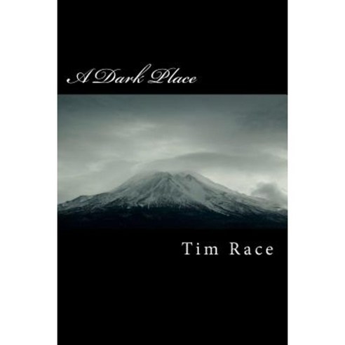 A Dark Place: A Story of Seven Women Paperback, Createspace Independent Publishing Platform