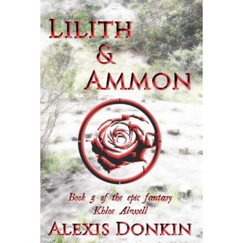 Lilith and Ammon Paperback, Createspace Independent Publishing Platform
