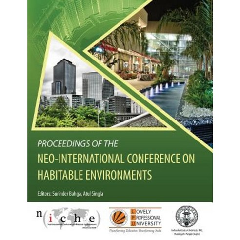 Proceedings of the Neo-International Conference on Habitable Environments Paperback, Createspace Independent Publishing Platform