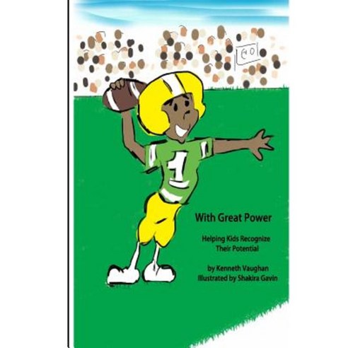 With Great Power: Helping Kids Recognize Their Potential Paperback, Createspace Independent Publishing Platform