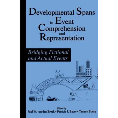 Developmental Spans in Event Comprehension and Representation: Bridging Fictional and Actual Events Paperback, Routledge