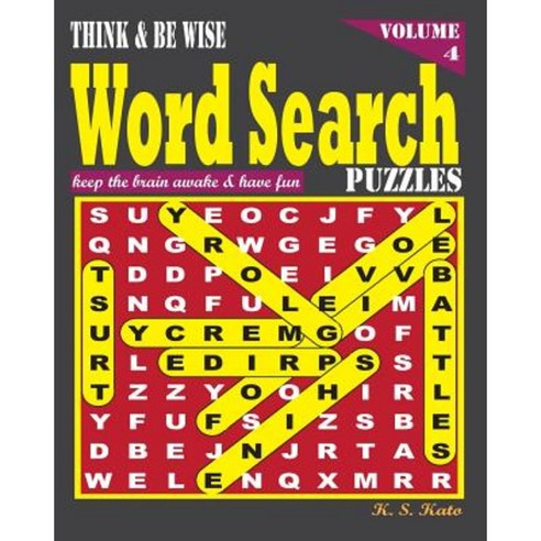 Think & Be Wise Word Search Puzzles Vol. 4 Paperback, Createspace Independent Publishing Platform