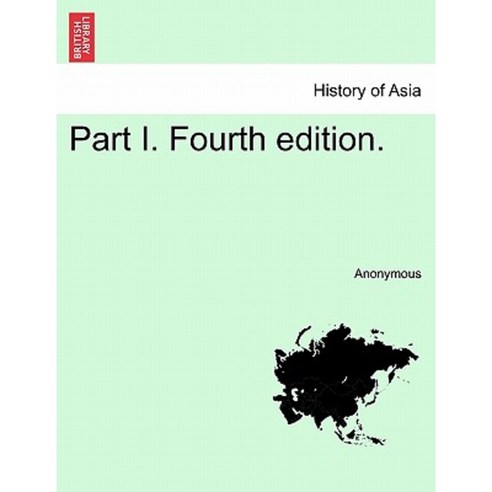 Part I. Fourth Edition. Paperback, British Library, Historical Print Editions