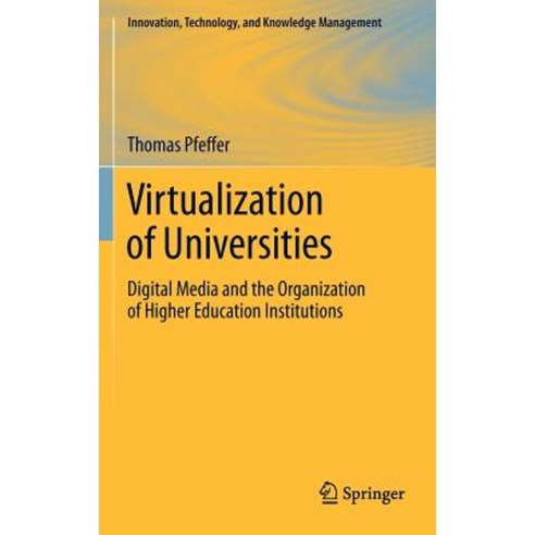 Virtualization of Universities: Digital Media and the Organization of Higher Education Institutions Hardcover, Springer