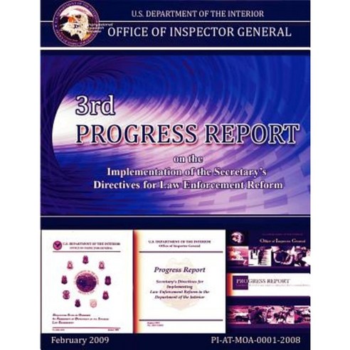 3rd Progress Report on the Implemetnation of the Secretary''s Directives for Law Enforcement Reform Paperback, Createspace