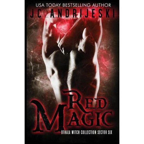 Red Magic: An Adult Dystopian Paranormal Romance: Sector 6 Paperback, Createspace Independent Publishing Platform