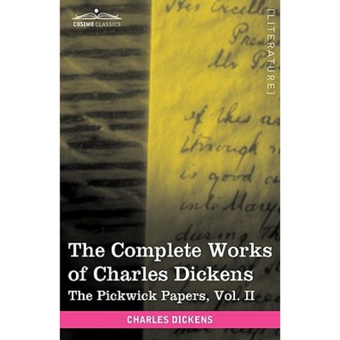 The Complete Works of Charles Dickens (in 30 Volumes Illustrated): The Pickwick Papers Vol. II Hardcover, Cosimo Classics