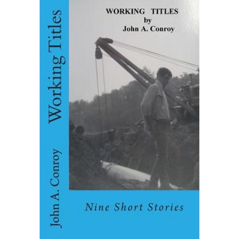 Working Titles: Nine Short Stories Paperback, Createspace Independent Publishing Platform