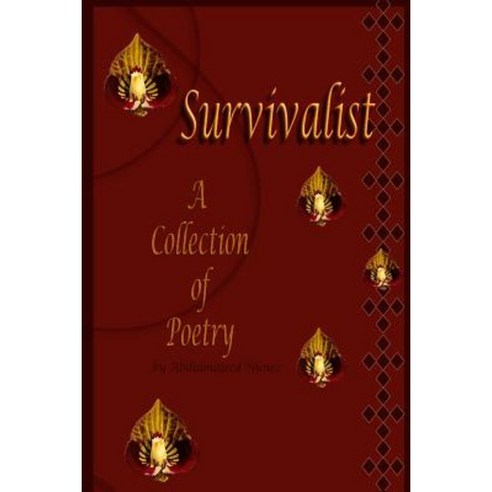 Survivalist: A Collection of Poetry Paperback, Createspace Independent Publishing Platform