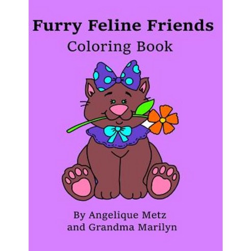 Furry Feline Friends Coloring Book Paperback, Createspace Independent Publishing Platform