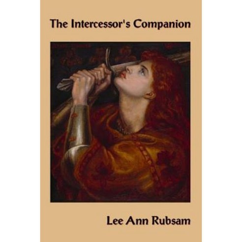 The Intercessor''s Companion: Bible Ammo to Win Your Battle Paperback, Createspace Independent Publishing Platform