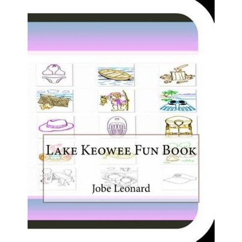 Lake Keowee Fun Book: A Fun and Educational Book about Lake Keowee Paperback, Createspace Independent Publishing Platform