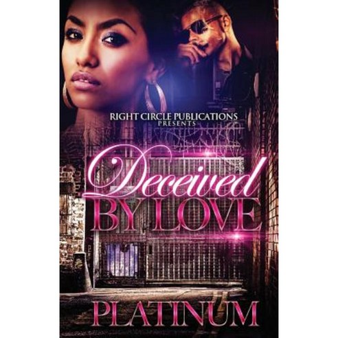 Deceived by Love Paperback, Createspace Independent Publishing Platform