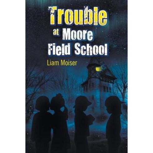 Trouble at Moore Field School Paperback, Strategic Book Publishing & Rights Agency, LL