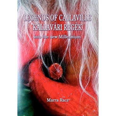 Legends of Callaville Kallavari Regek Into the New Millennium Paperback, Createspace Independent Publishing Platform