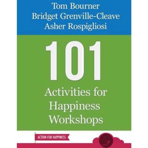 101 Activities for Happiness Workshops Paperback, Createspace Independent Publishing Platform