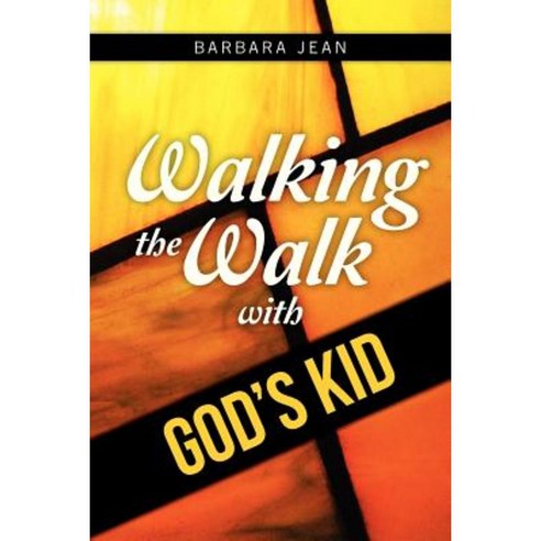 Walking the Walk with God''s Kid Paperback, Createspace Independent Publishing Platform