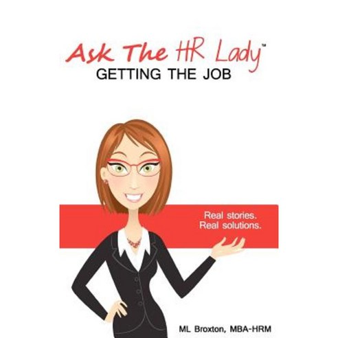Ask the HR Lady: Getting the Job Paperback, Createspace Independent Publishing Platform