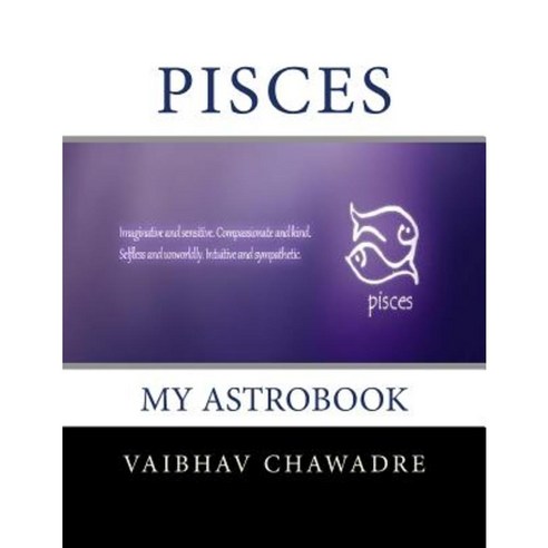 Pisces: My Astrobook Paperback, Createspace Independent Publishing Platform