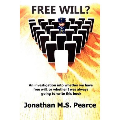 Free Will? an Investigation Into Whether We Have Choice or Whether I Was Always Going to Write This Book. Paperback, Ginger Prince Publications