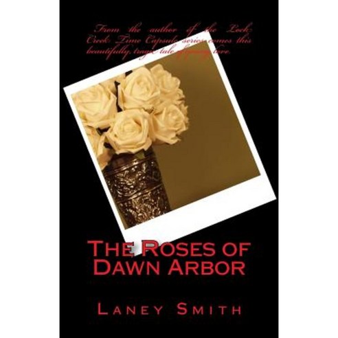 The Roses of Dawn Arbor Paperback, Createspace Independent Publishing Platform