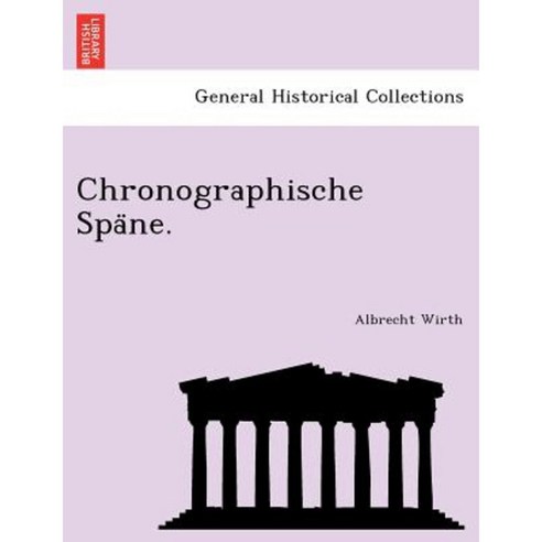 Chronographische Spa Ne. Paperback, British Library, Historical Print Editions