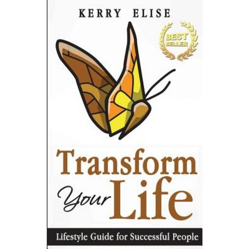 Transform Your Life: Lifestyle Guide for Successful People Paperback