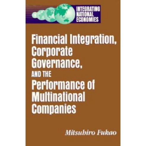Financial Integration Corporate Governance and the Performance of Multinational Companies Paperback, Brookings Institution Press