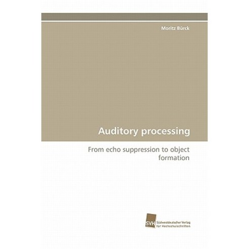 Auditory Processing Paperback, Sudwestdeutscher Verlag Fur Hochschulschrifte