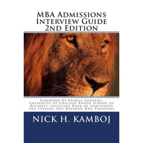 MBA Admissions Interview Guide Paperback, Createspace Independent Publishing Platform