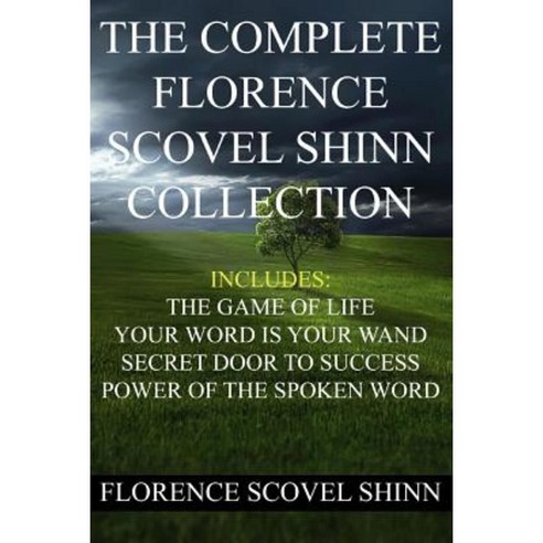 The Complete Florence Scovel Shinn Collection Paperback, Createspace Independent Publishing Platform