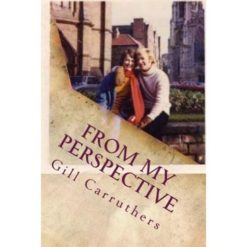 From My Perspective: A Wife''s Tale Paperback, Createspace Independent Publishing Platform