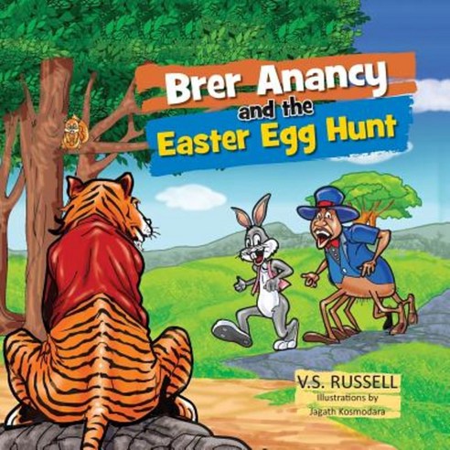 Brer Anancy and the Easter Egg Hunt Paperback, Createspace Independent Publishing Platform