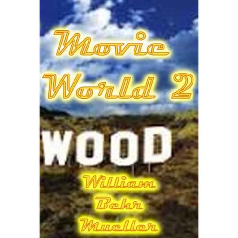 Movie World 2 Paperback, Createspace Independent Publishing Platform