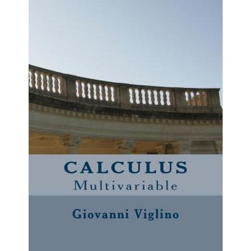 Calculus: Multivariable Paperback, Createspace Independent Publishing Platform