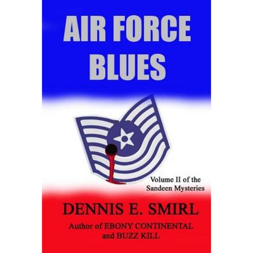 Air Force Blues - Large Print Edition Paperback, Createspace Independent Publishing Platform