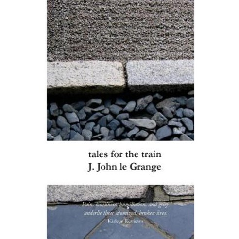 Tales for the Train Paperback, Createspace Independent Publishing Platform